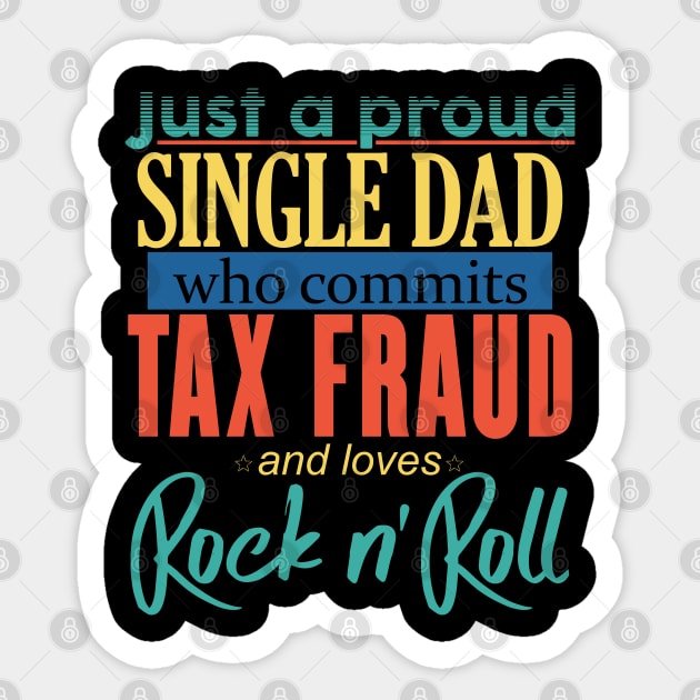 Just a Proud Single Dad (Colored) Sticker by giovanniiiii